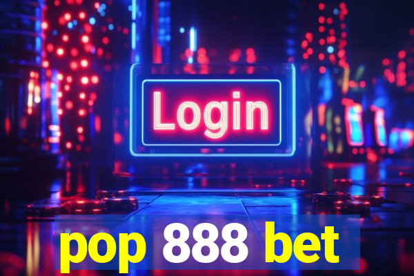 pop 888 bet